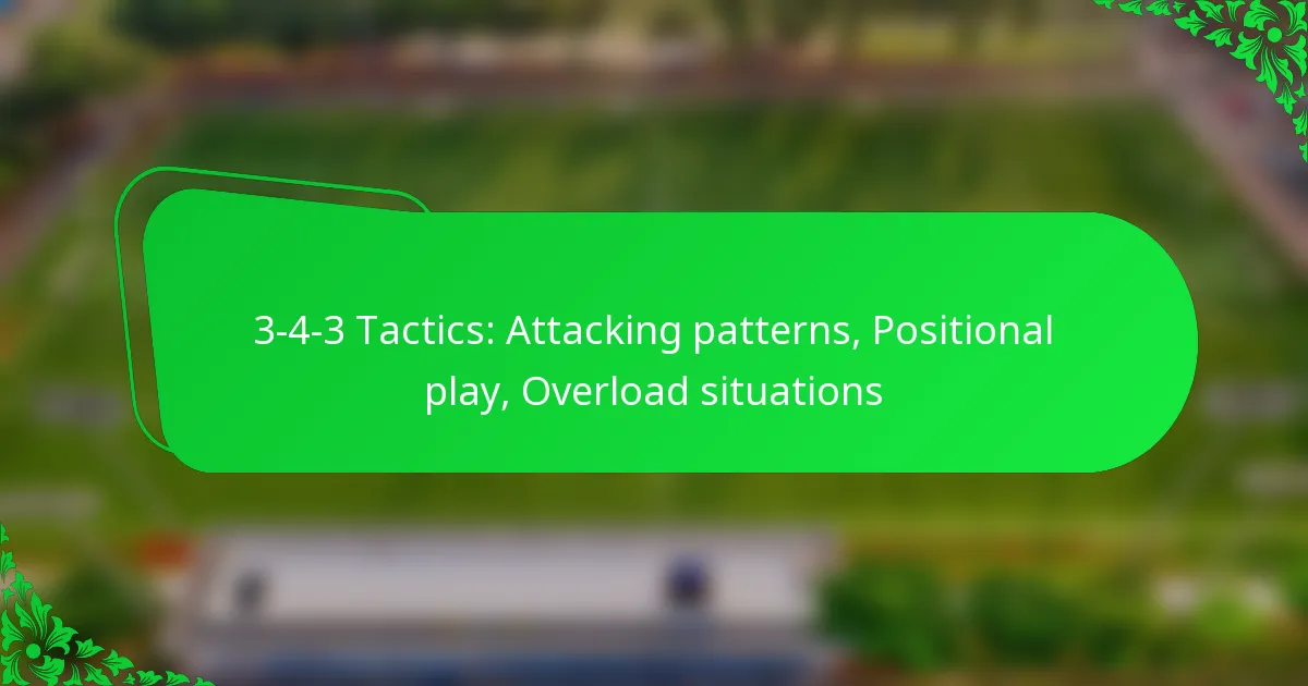 Mastering 3-4-3 Tactics: Attacking Patterns and Positional Play Guide
