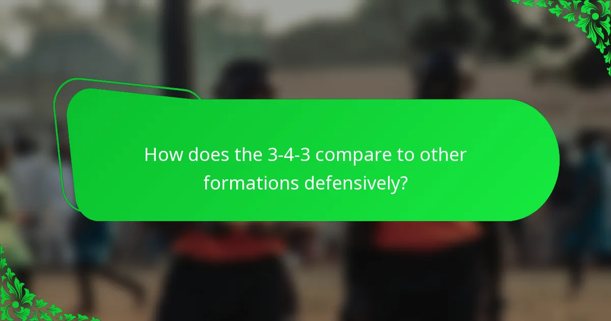 How does the 3-4-3 compare to other formations defensively?