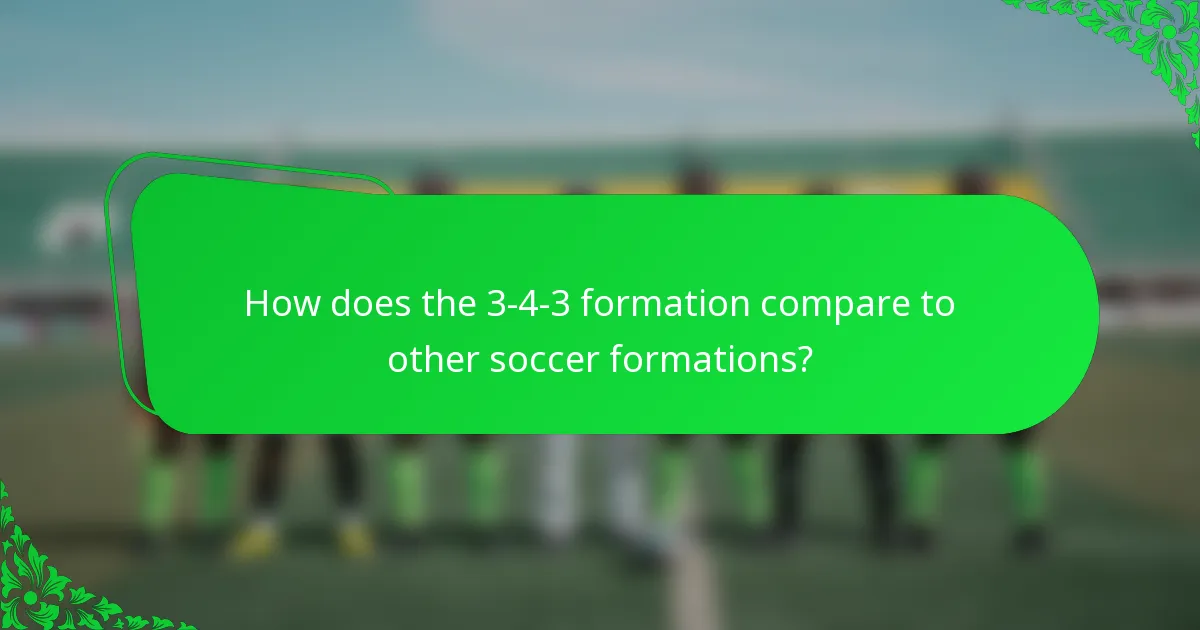 How does the 3-4-3 formation compare to other soccer formations?