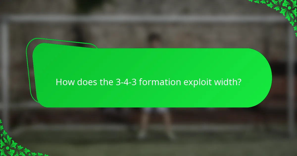 How does the 3-4-3 formation exploit width?
