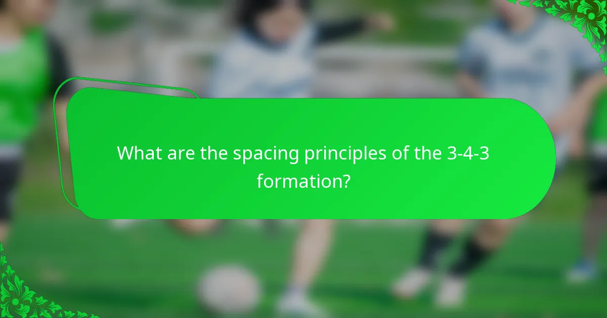 What are the spacing principles of the 3-4-3 formation?
