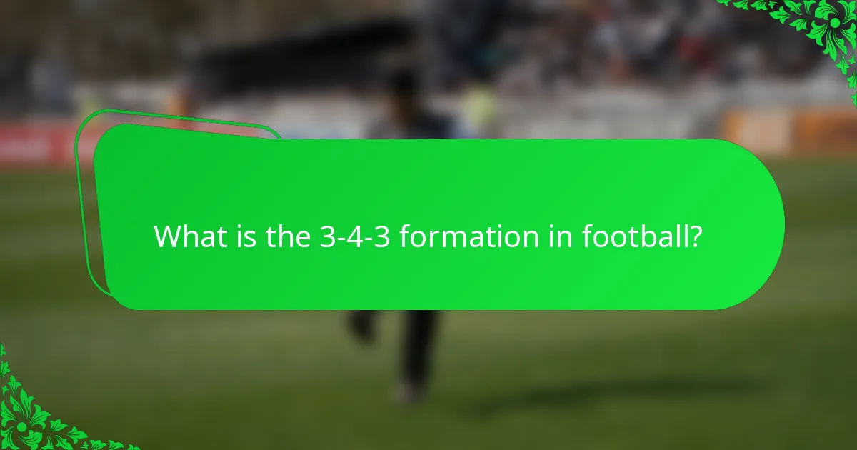What is the 3-4-3 formation in football?